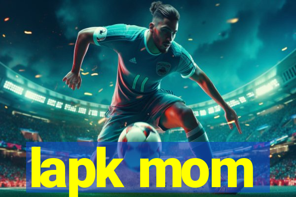 lapk mom